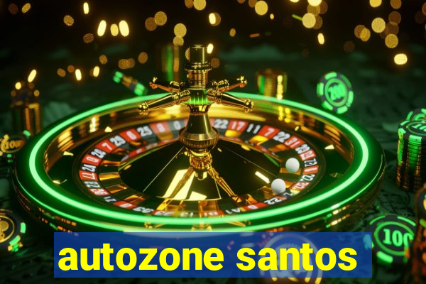 autozone santos